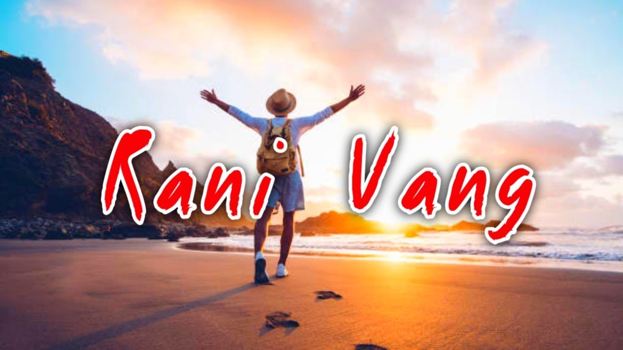 Rani Vang New Karbi Songs 2023