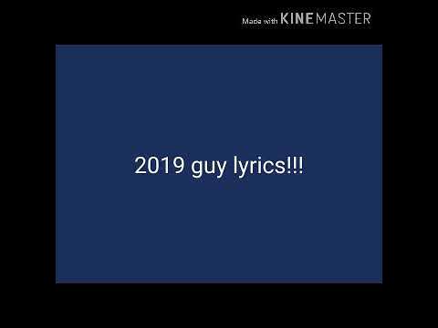 2019 guy lyrics!!!