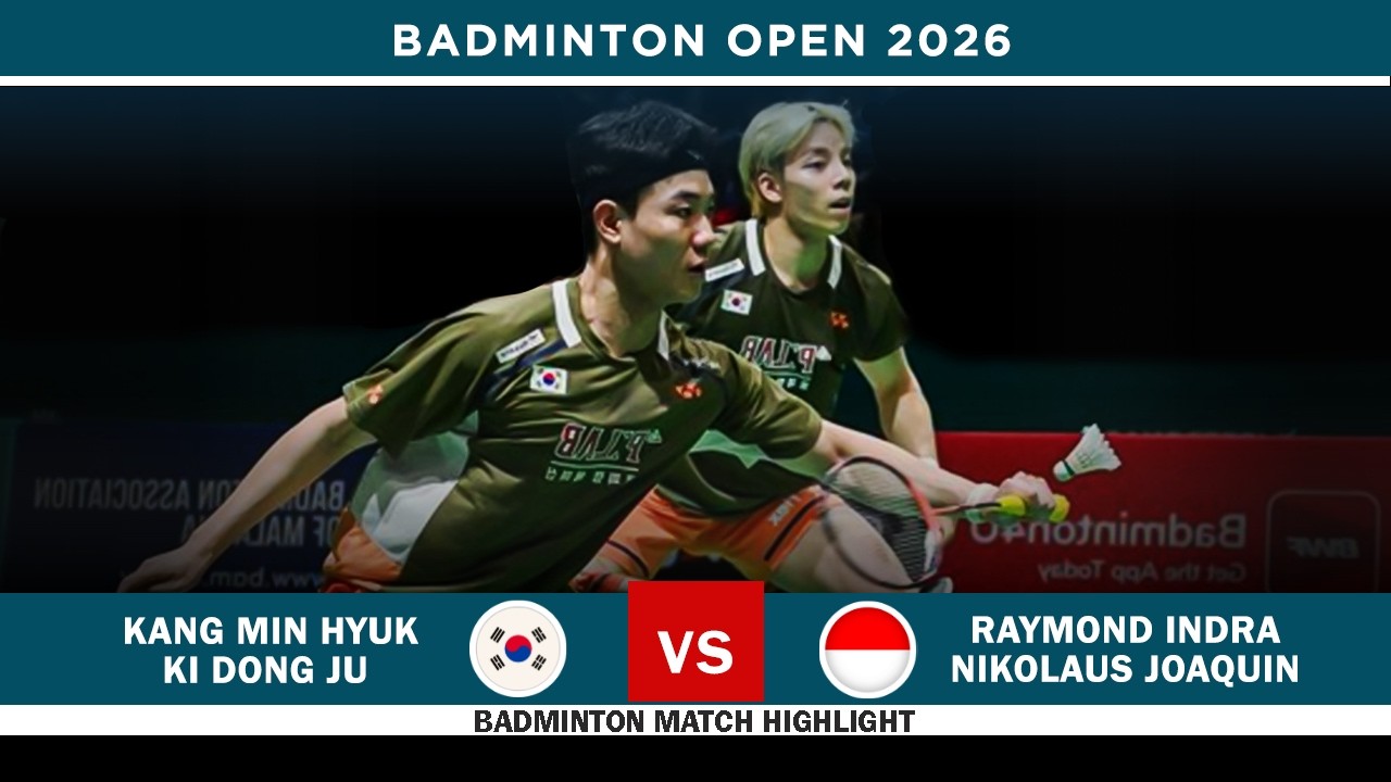 Raymond Indra/Nikolaus Joaquin vs Kang Min Hyuk/Ki Dong Ju All England Badminton 2026 - R32