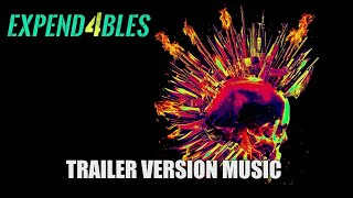 EXPEND4BLES Trailer Music Version - Expendables 4