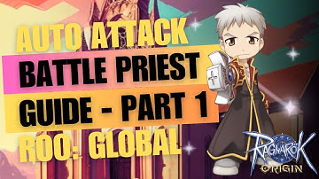Ragnarok Origin Global: Auto Attack Battle Priest Guide Part 1