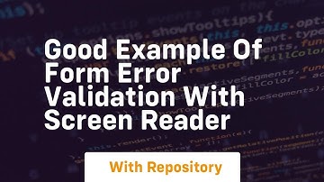 Good example of form error validation with screen reader