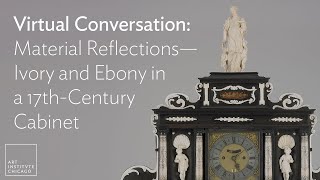 Virtual Conversation: Material Reflections—Ivory and Ebony in a 17th-Century Cabinet
