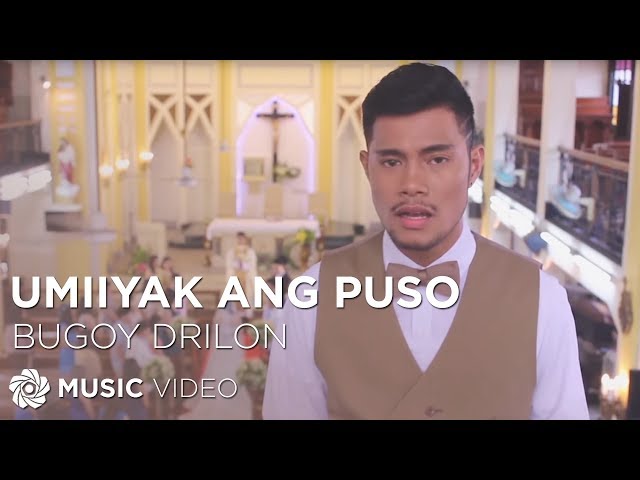 Umiiyak Ang Puso - Bugoy Drilon (Music Video) class=