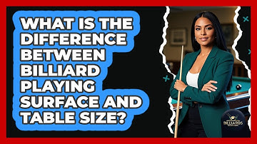 What Is The Difference Between Billiard Playing Surface And Table Size? - Billiards Hustlers