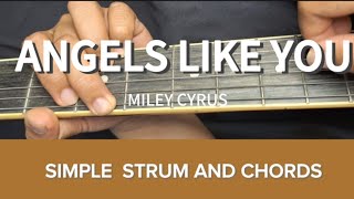 ANGELS LIKE YOU - MILEY CYRUS | GUITAR TUTORIAL FOR BEGGINERS | SIMPLE STRUM AND CHORDS | NO TALKING