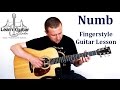 Numb - Fingerstyle Guitar Lesson - Linkin Park - How to Play - Part 1