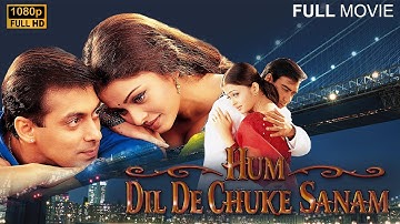 Hum Dil De Chuke Sanam | Full HD Movie | Salman Khan | Aishwarya Rai | Ajay Devgn (HD)