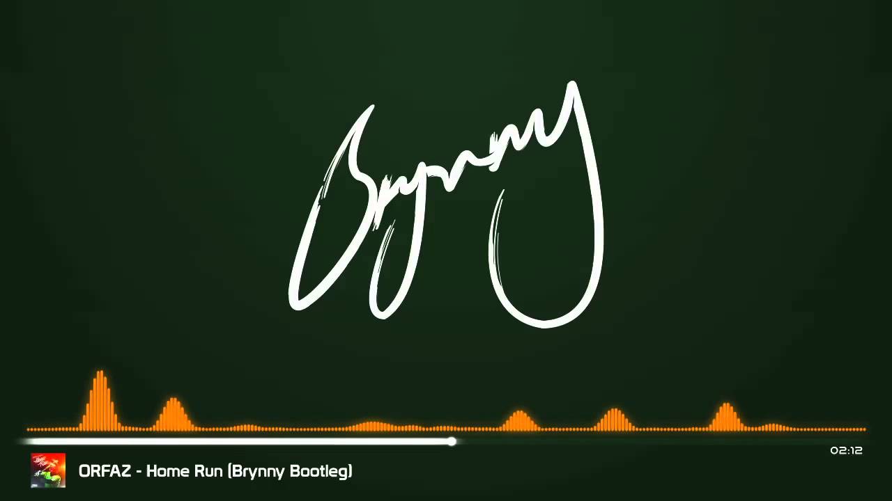 Guarda ORFAZ - Home Run (Brynny Bootleg) su YouTube Guarda ORFAZ - Home Run (Brynny Bootleg) su YouTube