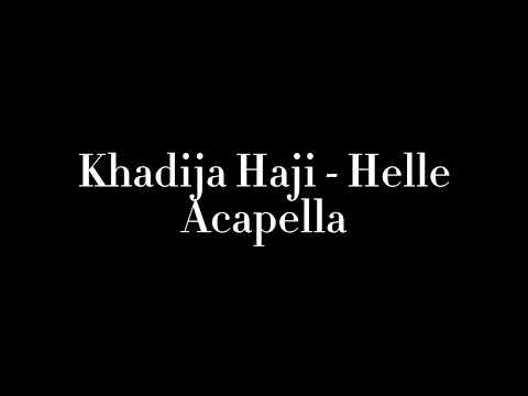 Helle Khadija Haji Oromo Acapella Songs