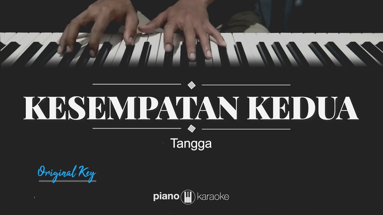 Kesempatan Kedua (Original Key) Tangga (Karaoke Piano Cover)