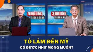 Tô Lâm đến Mỹ có được như mong muốn?