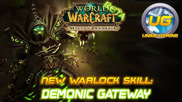 WoW: Mists of Pandaria - New Warlock Skill - Demonic Gateway