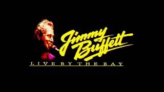 Margaritaville - Jimmy Buffett Live By The Bay [Audio] 1985