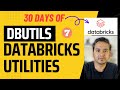 Databricks - Day 7: Databricks Utilities (dbutils) | 30 Days of Databricks