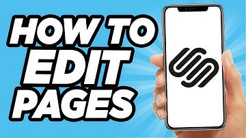 How To Edit Pages On Squarespace (Quick And Easy!)