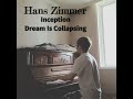 Hans zimmer  inception  dream is collapsing pianocover