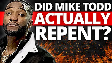 Did Michael Todd Just REPENT?!