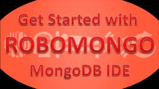 Getting Started with RoboMongo, A MongoDB IDE