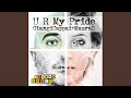 U r my pride original mix