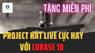 Project Hát Live Cực Hay Với Cubase 10 Duy Nguyễn Studio