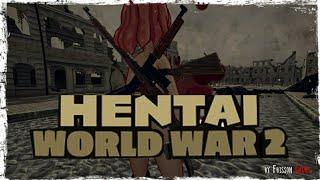 HENTAI World War 2 ПОЛИРУЕМ МЕЧИ!