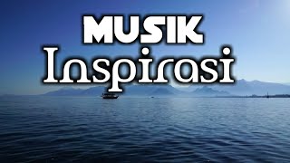 Download Lagu Musik Inspirasi | Penyemangat Pagi MP3