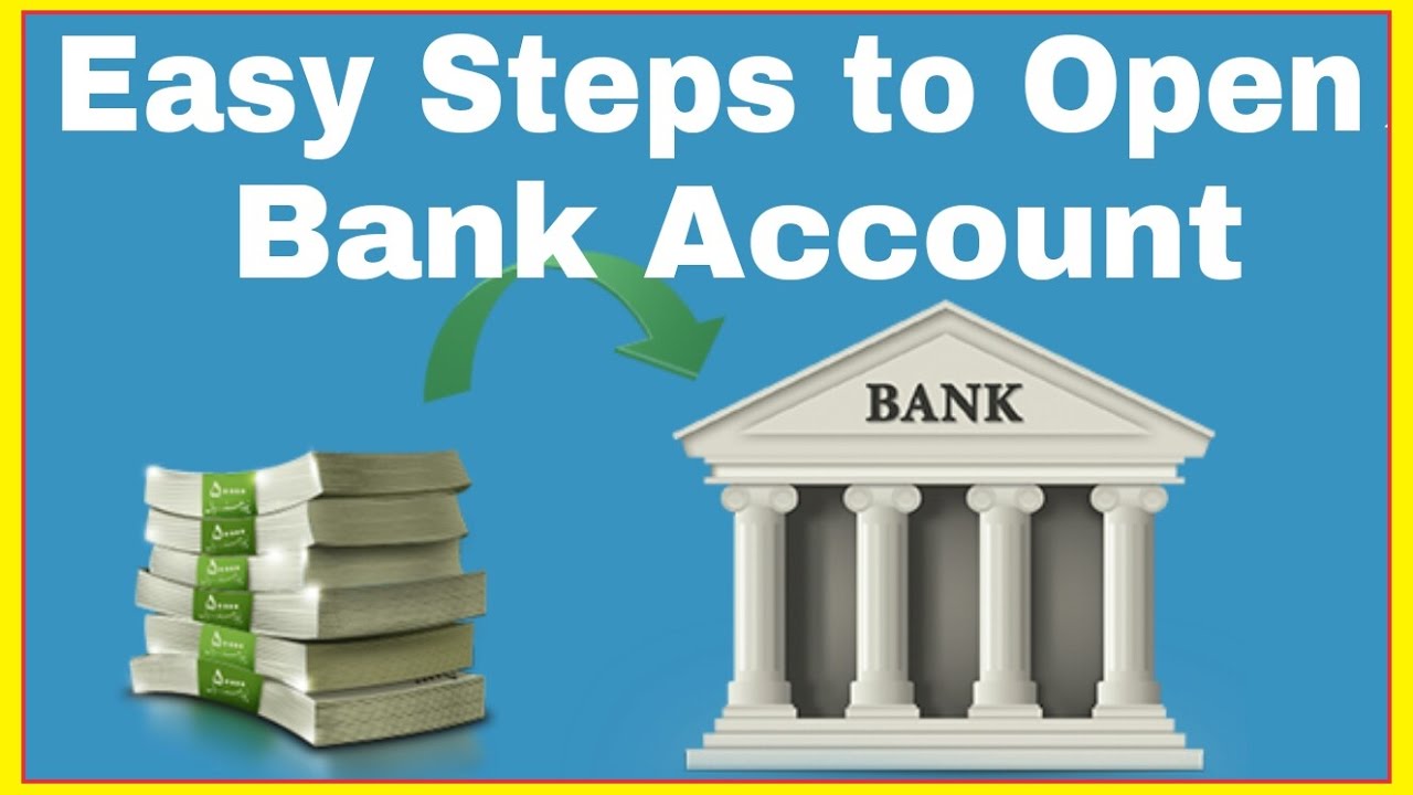 10 Easy steps to open New Bank Account  step by step explanation