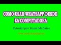 como usar whatsapp desde la computadora o pc