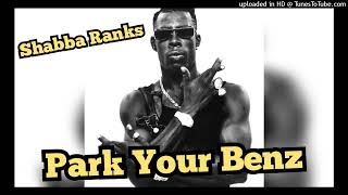 Shabba Ranks - Park Your Benz ( HQ Audio )