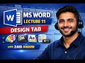 Microsoft Office (Word) || Lecture 11 || Design Tab