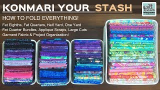 KonMari Your Stash! How to fold your entire stash ... fat quarters, yards, garment fabric & more ...