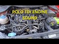 VOLKSWAGEN POLO TDI ENGINE SOUND
