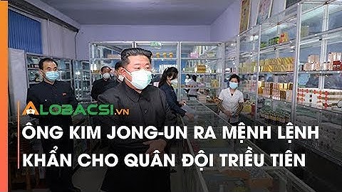 Ông Kim Jong-un ra mệnh lệnh khẩn cho quân đội Triều Tiên