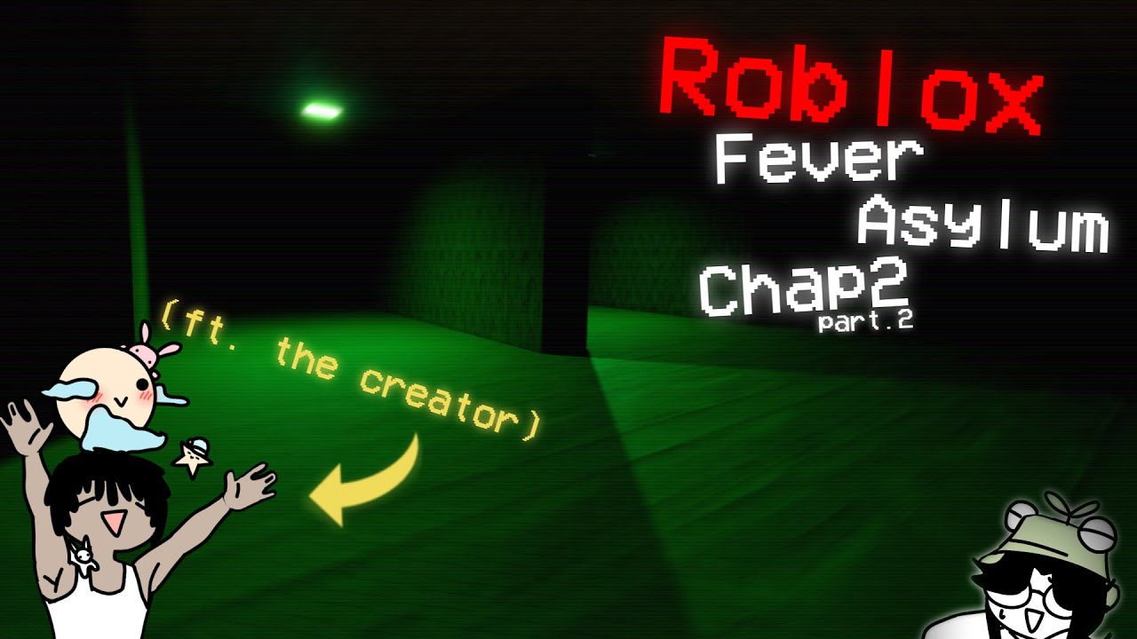 How Testing for Fever Asylum CH.2 went (FT. 2ScaryTerry) PART 2 - YouTube