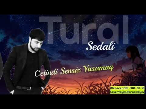 Tural Sedali Cetindi Sensiz Yaşamaq [2020] 🎵👍🏻