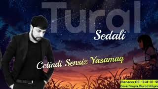 Tural Sedali Cetindi Sensiz Yaşamaq [2020] 🎵👍🏻