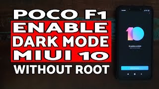 Poco F1 Enable Dark Mode MIUI 10 Without Root | MIUI 10 Dark Mode Poco F1