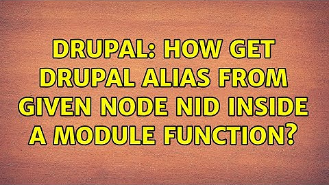 Drupal: How get Drupal Alias from given node NID inside a module function?
