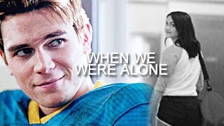 ► When we were alone | Archie and Veronica