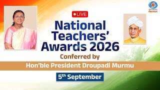 LIVE: Hon’ble President Droupadi Murmu Confers National Teachers’ Awards at Vigyan Bhawan, New Delhi
