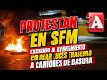 PROTESTAN EN SFM EXIGIENDO AL AYUNTAMIENTO COLOCAR LUCES TRASERAS A CAMIONES DE BASURA