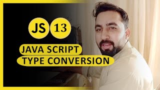 JavaScript Crash Course || Type Conversion In JavaScript || Class 13 ||