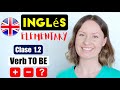 Verbo TO BE en PRESENTE | Clases de INGLÉS en ESPAÑOL (A1). Lección 1.2