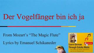 Der Vogelfänger bin ich ja - from Mozart's "The Magic Flute" + English interlinear translation