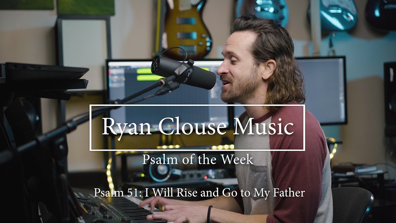 Psalm of the Week: Psalm 51 - I Will Rise and Go to My Father - YouTube