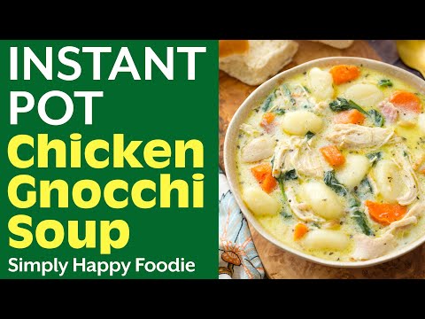 Instant Pot Creamy Chicken Gnocchi Soup