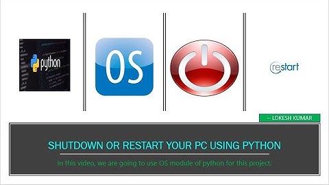 SHUTDOWN OR RESTART YOUR PC USING PYTHON