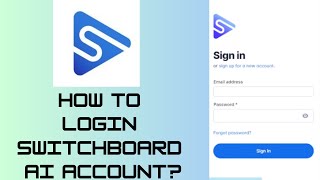 How to Login Switchboard AI Account Switchboard AI Sign In | Text To Image AI
