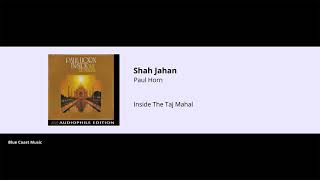 Paul Horn - Shah Jahan - Inside The Taj Mahal - 09